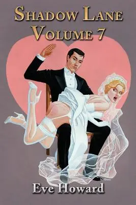 Shadow Lane Volume 7 : How Cute Is That ? un roman sur la fessée, le sexe et l'amour - Shadow Lane Volume 7: How Cute Is That? a Novel of Spanking, Sex and Love