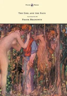 La fille et le faune - Illustré par Frank Brangwyn - The Girl and the Faun - Illustrated by Frank Brangwyn
