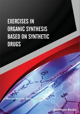 Exercices de synthèse organique basés sur des médicaments synthétiques - Exercises in Organic Synthesis Based on Synthetic Drugs