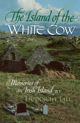 L'île de la vache blanche : Souvenirs d'une île irlandaise - The Island of the White Cow: Memories of an Irish Island