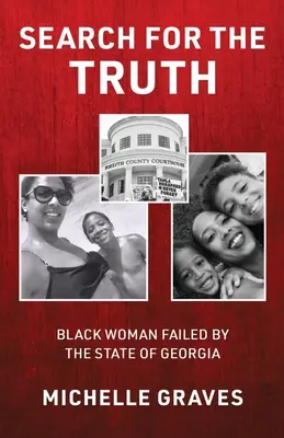 Recherche de la vérité : une femme noire déboutée par l'État de Géorgie - Search for the Truth: Black Woman Failed by the State of Georgia