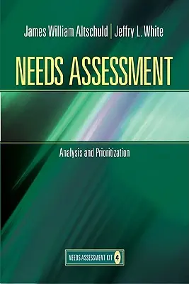 L'évaluation des besoins : Analyse et hiérarchisation (Livre 4) - Needs Assessment: Analysis and Prioritization (Book 4)