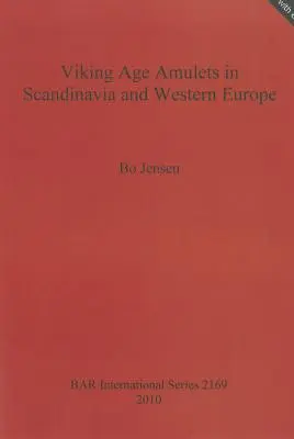 Amulettes de l'âge des Vikings en Scandinavie et en Europe occidentale - Viking Age Amulets in Scandanavia and Western Europe