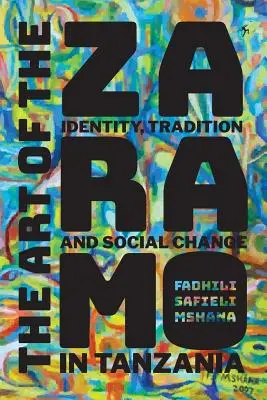 L'art du Zaramo : Identité, tradition et changement social en Tanzanie - The Art of the Zaramo: Identity, Tradition, and Social Change in Tanzania