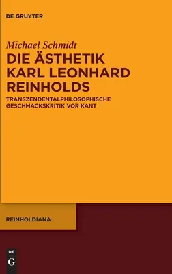 L'histoire de Karl Leonhard Reinholds - Die sthetik Karl Leonhard Reinholds