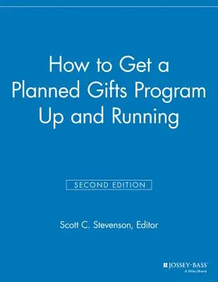 Comment mettre en place un programme de dons planifiés ? - How to Get a Planned Gifts Program Up and Running