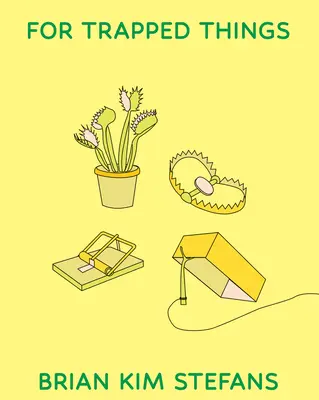 Pour les choses piégées - For Trapped Things