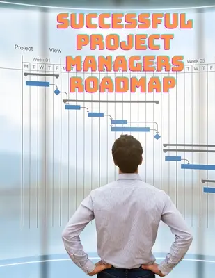 Feuille de route du chef de projet - Successful Project Managers Roadmap