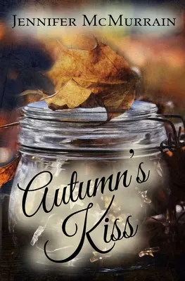 Le baiser de l'automne - Autumn's Kiss
