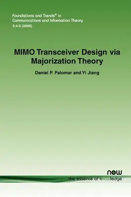 Conception d'un émetteur-récepteur Mimo par la théorie de la majoration - Mimo Transceiver Design Via Majorization Theory