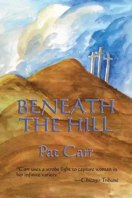 Sous la colline - Beneath the Hill