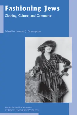 La mode juive : Vêtements, culture et commerce - Fashioning Jews: Clothing, Culture, and Commerce