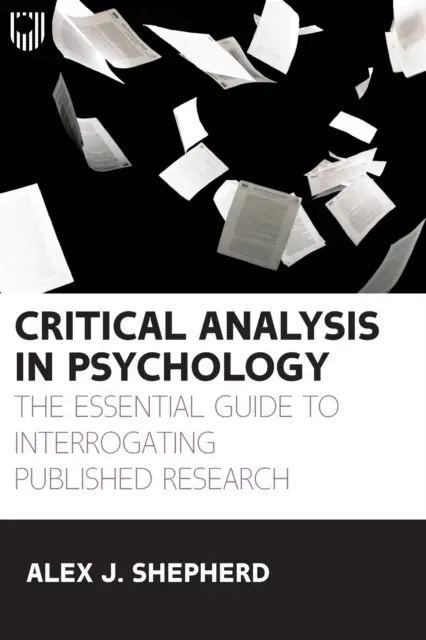 Analyse critique en psychologie : Le guide essentiel pour interroger les recherches publiées - Critical Analysis in Psychology: The essential guide to interrogating published research