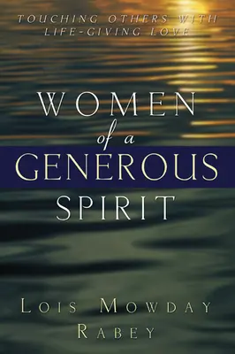 Femmes à l'esprit généreux - Women of a Generous Spirit