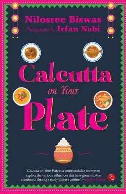 Calcutta dans votre assiette - Calcutta on Your Plate