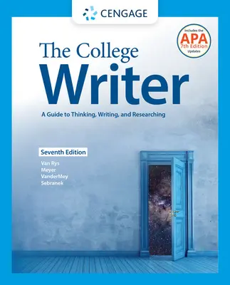 Le rédacteur de l'université : Un guide pour penser, écrire et faire des recherches (avec mise à jour Mla9e) - The College Writer: A Guide to Thinking, Writing, and Researching (W/ Mla9e Update)