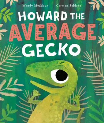 Howard le gecko moyen - Howard the Average Gecko