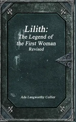 Lilith : La légende de la première femme révisée - Lilith: The Legend of the First Woman Revised