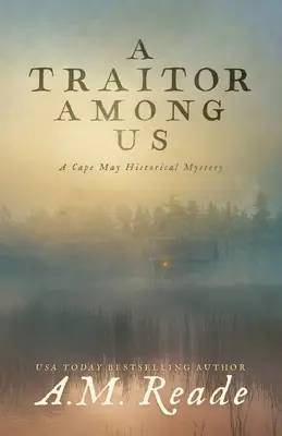 Un traître parmi nous : Un mystère historique de Cape May - A Traitor Among Us: A Cape May Historical Mystery