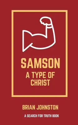 Samson : Un type de Christ - Samson: A Type of Christ
