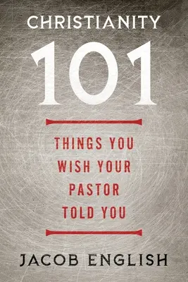 Christianisme 101 : Ce que vous aimeriez que votre pasteur vous dise - Christianity 101: Things You Wish Your Pastor Told You