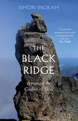 La crête noire : Parmi les Cuillin de Skye - The Black Ridge: Amongst the Cuillin of Skye