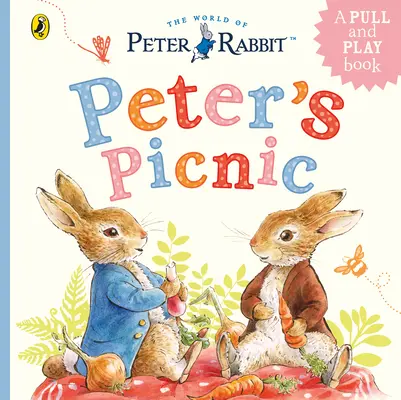 Peter Rabbit : Le pique-nique de Peter - Un livre à tirer et à jouer - Peter Rabbit: Peter's Picnic - A Pull-Tab and Play Book