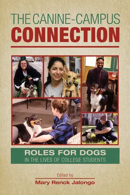 La connexion chien-campus : Le rôle des chiens dans la vie des étudiants - The Canine-Campus Connection: Roles for Dogs in the Lives of College Students