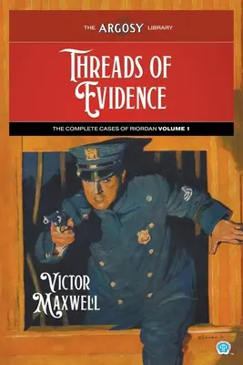 Threads of Evidence : Les affaires complètes de Riordan, volume 1 - Threads of Evidence: The Complete Cases of Riordan, Volume 1