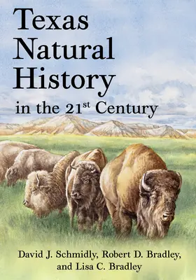 L'histoire naturelle du Texas au XXIe siècle - Texas Natural History in the 21st Century
