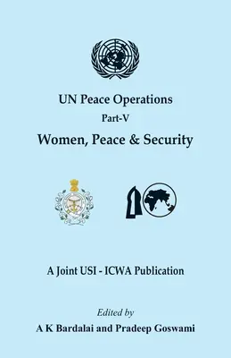 Opérations de paix de l'ONU - Partie V (Les femmes, la paix et la sécurité) - UN Peace Operations Part V (Women Peace and Security)