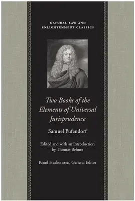 Deux livres des éléments de la jurisprudence universelle - Two Books of the Elements of Universal Jurisprudence