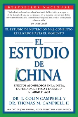 L'étude sur la Chine : L'étude de Nutricin Ms Completo réalisée jusqu'à présent ; les effets négatifs sur le régime alimentaire, la perte de poids et les effets négatifs sur la santé. - El Estudio de China: El Estudio de Nutricin Ms Completo Realizado Hasta El Momento; Efectos Asombrosos En La Dieta, La Prdida de Peso Y