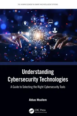 Comprendre les technologies de cybersécurité : Un guide pour choisir les bons outils de cybersécurité - Understanding Cybersecurity Technologies: A Guide to Selecting the Right Cybersecurity Tools