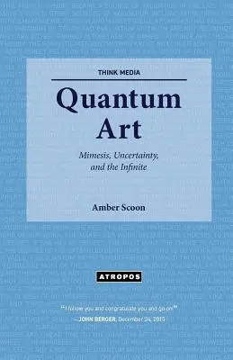 L'art quantique : Mimesis, incertitude et infini - Quantum Art: Mimesis, Uncertainty, and the Infinite