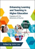 Améliorer l'apprentissage et l'enseignement dans l'enseignement supérieur : S'engager dans les dimensions de la pratique - Enhancing Learning and Teaching in Higher Education: Engaging with the Dimensions of Practice