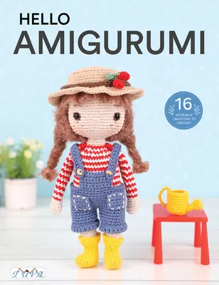 Hello Amigurumi : Les jours heureux de l'enfance - Hello Amigurumi: Happy Childhood Days