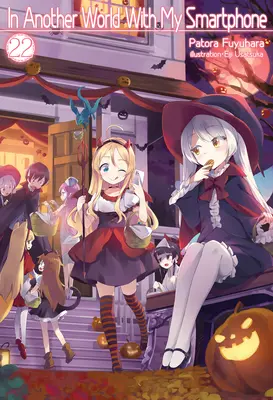 Dans un autre monde avec mon smartphone : Volume 22 - In Another World with My Smartphone: Volume 22