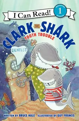 Clark le requin : Le problème des dents - Clark the Shark: Tooth Trouble