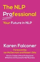 Professionnel de la PNL - Votre avenir dans la PNL - NLP Professional - Your Future in NLP