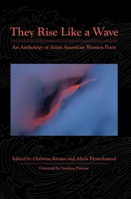 Elles montent comme une vague : Une anthologie de femmes poètes américaines d'origine asiatique - They Rise Like a Wave: An Anthology of Asian American Women Poets