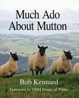 Beaucoup de bruit autour du mouton - Much ADO about Mutton