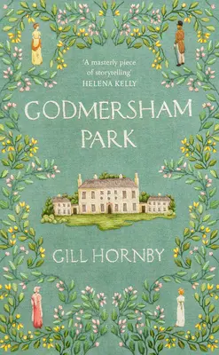 Godmersham Park - par l'auteur du best-seller Miss Austen - Godmersham Park - from the #1 bestselling author of Miss Austen