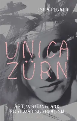 Unica Zrn : Art, écriture et surréalisme d'après-guerre - Unica Zrn: Art, Writing and Post-War Surrealism