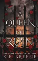 Une Reine de la Ruine - A Queen of Ruin