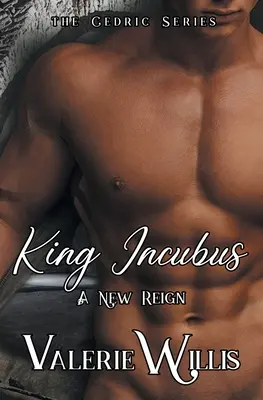 Le roi Incubus : Un nouveau règne - King Incubus: A New Reign