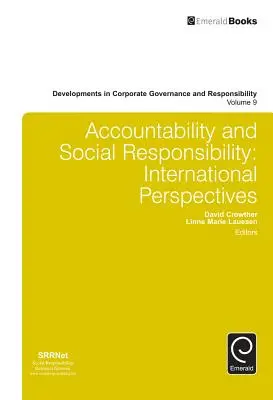 Obligation de rendre compte et responsabilité sociale : Perspectives internationales - Accountability and Social Responsibility: International Perspectives
