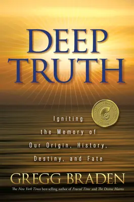 Deep Truth : Allumer la mémoire de notre origine, de notre histoire, de notre destinée et de notre destin - Deep Truth: Igniting the Memory of Our Origin, History, Destiny, and Fate