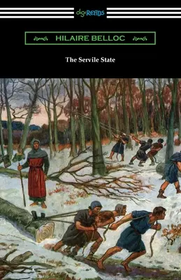 L'État servile - The Servile State