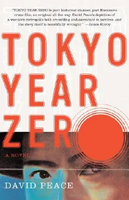 Tokyo année zéro : premier tome de la trilogie de Tokyo - Tokyo Year Zero: Book One of the Tokyo Trilogy